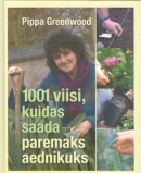 1001 viisi, kuidas saada paremaks aednikuks