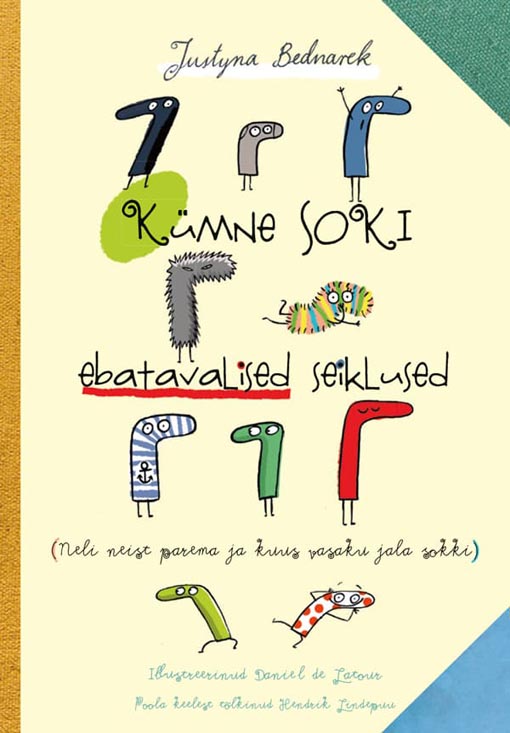 10 soki ebatavalised seiklused Kümne soki ebatavalised seiklused (neli neist parema ja kuus vasaku jala sokki) kaanepilt – front cover