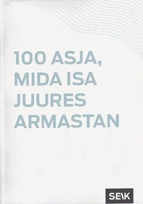 100 asja, mida isa juures armastan kaanepilt – front cover