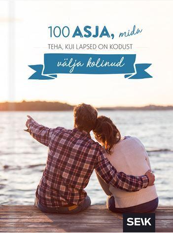 100 asja, mida teha, kui lapsed on kodust välja kolinud kaanepilt – front cover