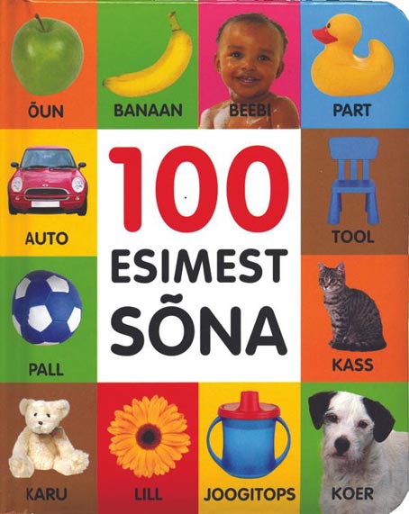 100 esimest sõna: pildiraamat lastele Sada esimest sõna kaanepilt – front cover