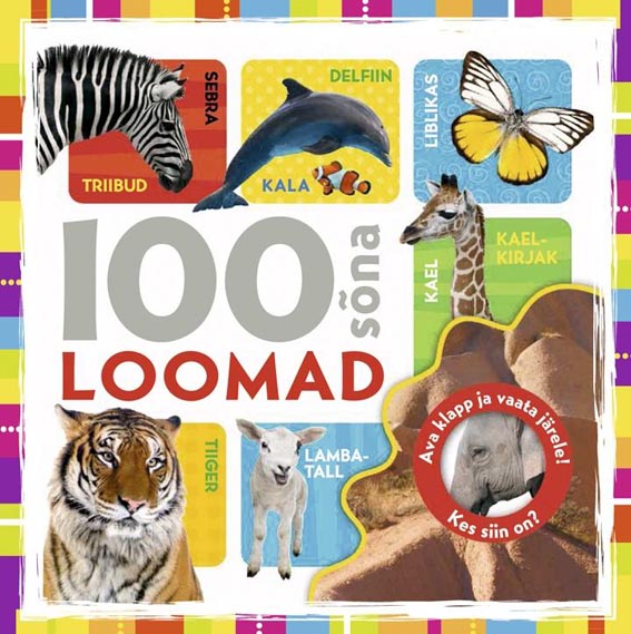 100 sõna: loomad Piltsõnastik kaanepilt – front cover