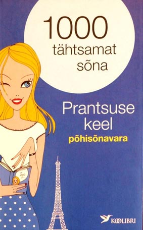 1000 tähtsamat sõna: prantsuse keel, põhisõnavara kaanepilt – front cover