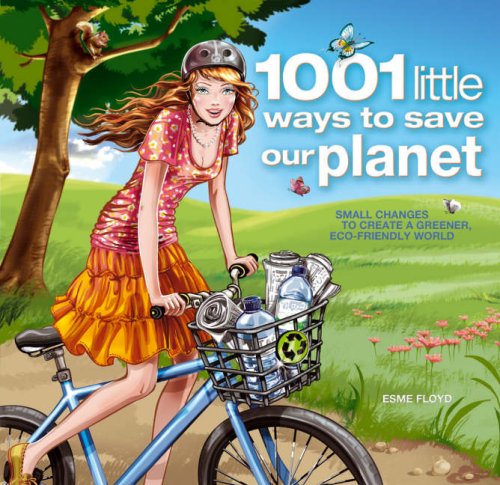 1001 little ways to save our planet Small changes to create a greener, eco-friendly world kaanepilt – front cover
