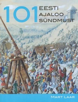 101 Eesti ajaloo sündmust Sada üks Eesti ajaloo sündmust kaanepilt – front cover