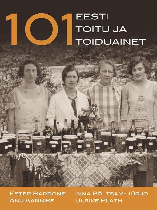 101 Eesti toitu ja toiduainet Sada üks Eesti toitu ja toiduainet kaanepilt – front cover