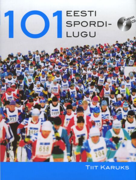 101 Eesti spordilugu Sada üks Eesti spordilugu • Eesti 101 spordilugu kaanepilt – front cover