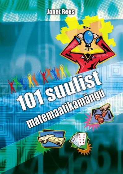 101 suulist matemaatikamängu kaanepilt – front cover