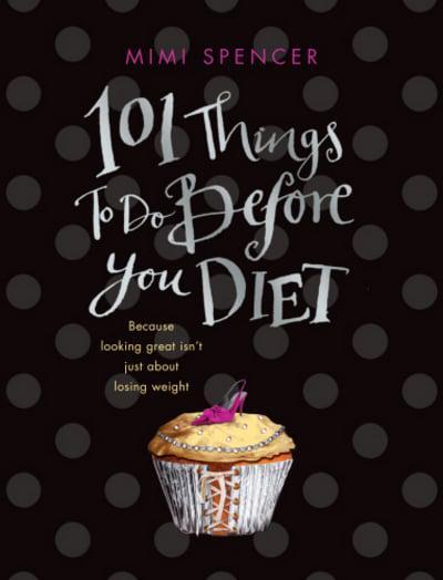 101 Things to Do Before You Diet kaanepilt – front cover