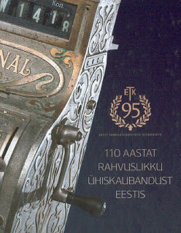 110 aastat rahvuslikku ühiskaubandust Eestis kaanepilt – front cover