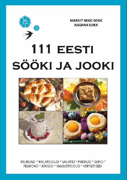 111 Eesti sööki ja jooki Sada üksteist Eesti sööki ja jooki kaanepilt – front cover