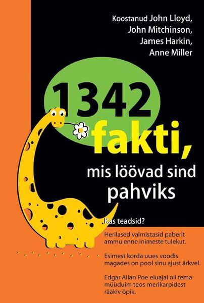 1342 fakti, mis löövad sind pahviks kaanepilt – front cover