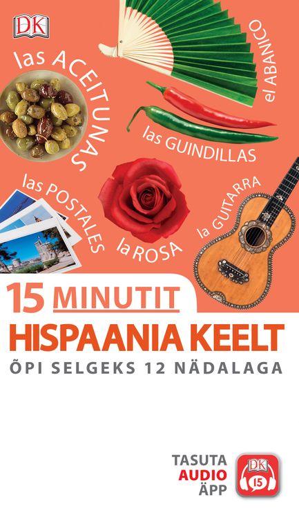 15 minutit hispaania keelt Õpi selgeks 12 nädalaga kaanepilt – front cover