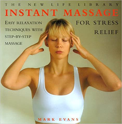Instant Massage for Stress Relief Easy Relaxation Techniques with Step-by Step Massage kaanepilt – front cover