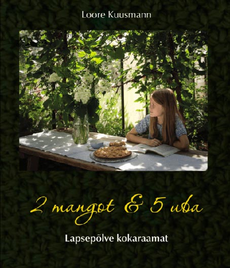 2 mangot ja 5 uba Lapsepõlve kokaraamat kaanepilt – front cover