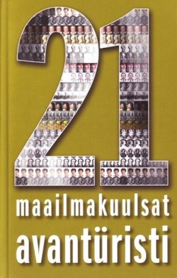 21 maailmakuulsat avantüristi Kakskümmend üks maailmakuulsat avantüristi kaanepilt – front cover