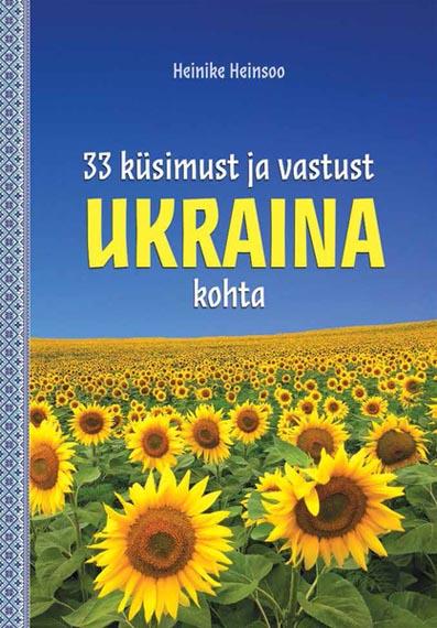 33 küsimust ja vastust Ukraina kohta kaanepilt – front cover