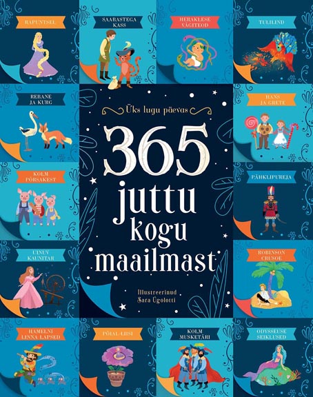 365 juttu kogu maailmast: üks lugu päevas Kolmsada kuuskümmend viis juttu kogu maailmast kaanepilt – front cover