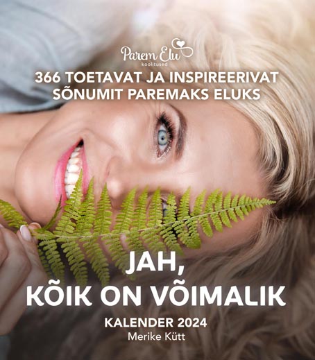 366 toetavat ja inspireerivat sõnumit paremaks eluks Jah, kõik on võimalik, kalender 2024 kaanepilt – front cover