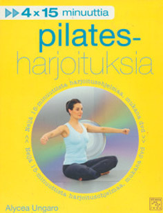 4 x 15 minuuttia pilatesharjoituksia kaanepilt – front cover