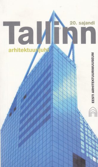 20. sajandi Tallinn Arhitektuurijuht kaanepilt – front cover