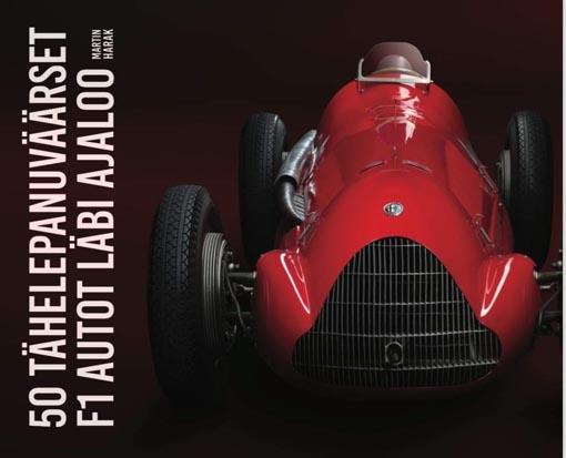 50 tähelepanuväärset F1 autot läbi ajaloo kaanepilt – front cover