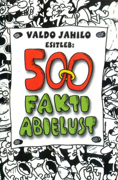500 fakti abielust: naljad Viissada fakti abielust kaanepilt – front cover