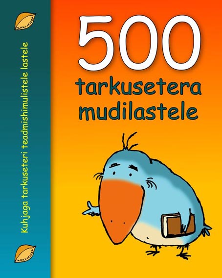500 tarkusetera mudilastele Viissada tarkusetera mudilastele kaanepilt – front cover