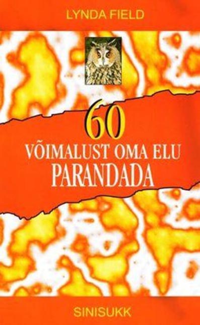 60 võimalust oma elu parandada Kuuskümmend võimalust oma elu parandada kaanepilt – front cover