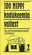 100 NIPPI kodukeemia vallast 2 Majapidamisnõuandeid vanaisalt kaanepilt – front cover