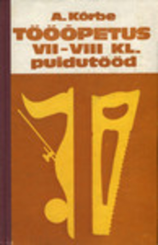 Tööõpetus VII–VIII klassile Puidutööd kaanepilt – front cover