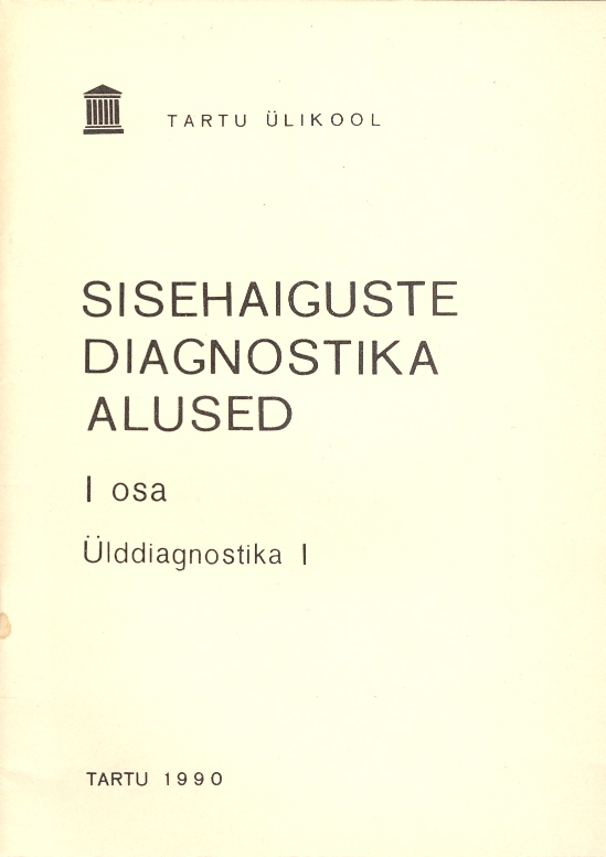 Sisehaiguste diagnostika alused I osa: ülddiagnostika I kaanepilt – front cover