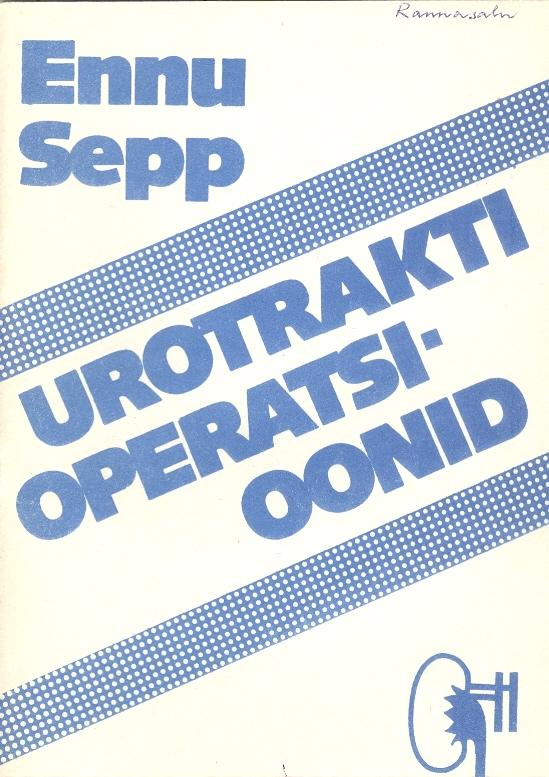 Urotrakti operatsioonid Õppevahend ravi, spordimeditsiini ja pediaatria erialal kaanepilt – front cover