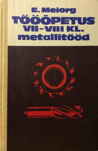 Tööõpetus VII–VIII kl Metallitööd kaanepilt – front cover