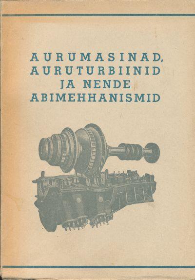 Aurumasinad, auruturbiinid ja nende abimehhanismid kaanepilt – front cover