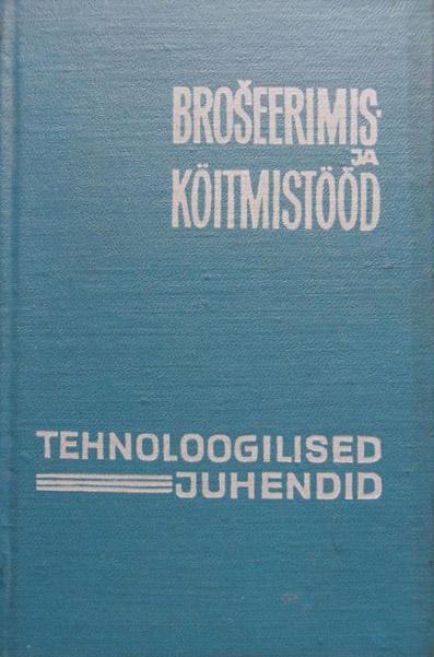 Brošeerimis- ja köitmistööd Tehnoloogilised juhendid kaanepilt – front cover