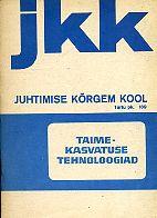 Taimekasvatuse tehnoloogiad kaanepilt – front cover