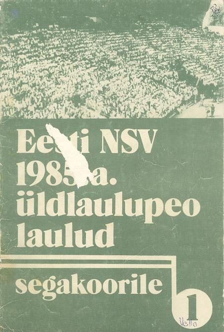 Eesti NSV 1985. a üldlaulupeo laulud segakoorile 1 kaanepilt – front cover