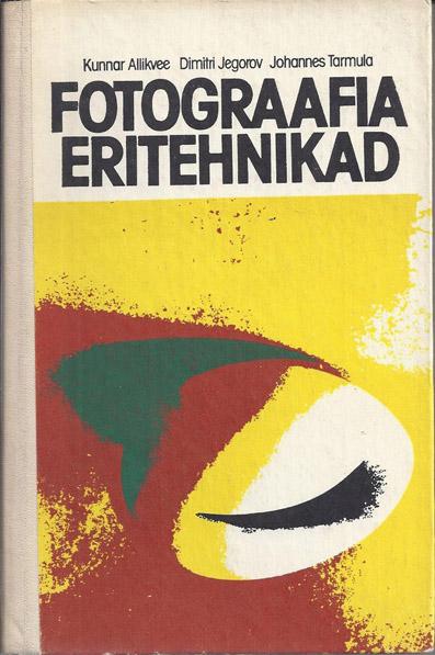 Fotograafia eritehnikad kaanepilt – front cover