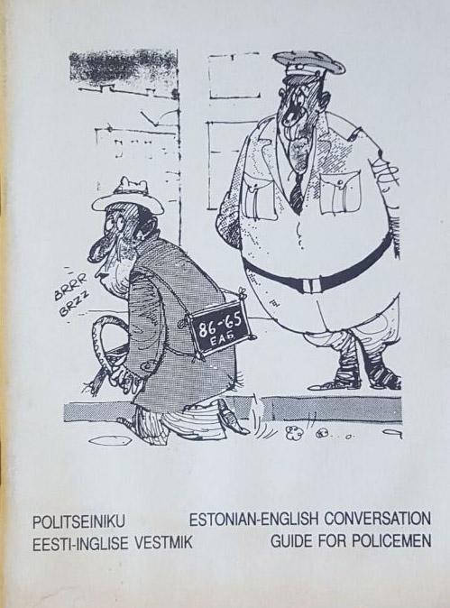 Politseiniku eesti-inglise vestmik Estonian-english conversation guide for policemen kaanepilt – front cover