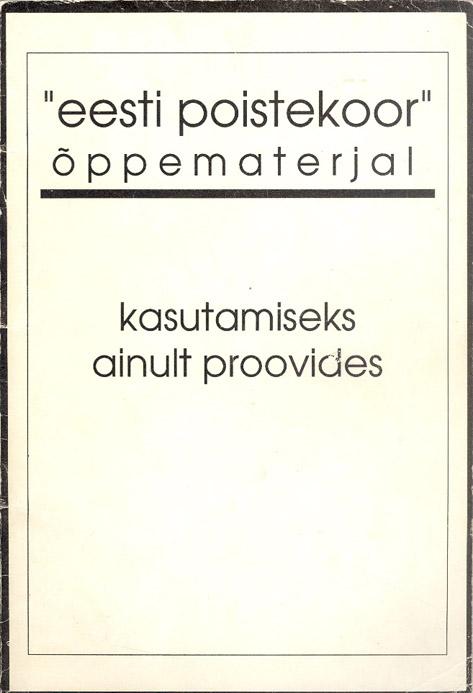 Eesti Poistekoor õppematerjal Kasutamiseks ainult proovides kaanepilt – front cover