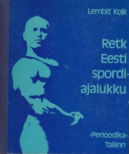 Retk Eesti spordiajalukku kaanepilt – front cover