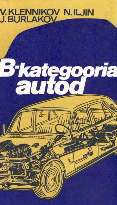 B-kategooria autod Autojuhi õpik kaanepilt – front cover