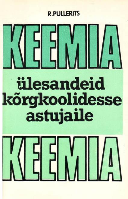 Keemia ülesandeid kõrgkoolidesse astujaile kaanepilt – front cover