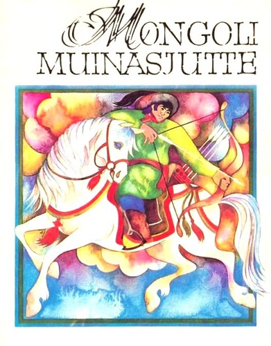 Mongoli muinasjutte kaanepilt – front cover