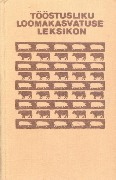 Tööstusliku loomakasvatuse leksikon kaanepilt – front cover