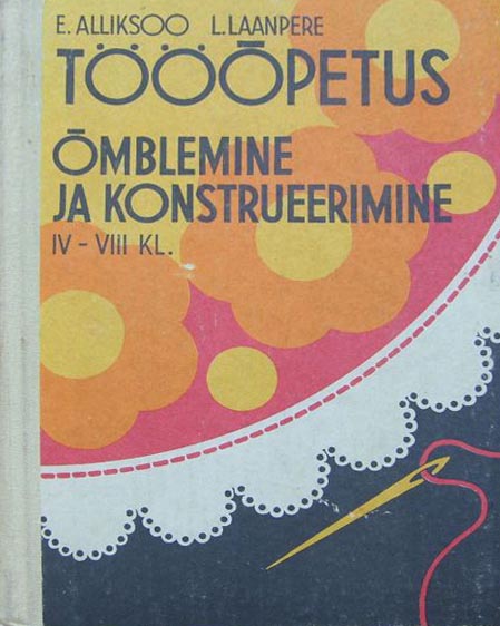 Tööõpetus IV–VIII klassile Õmblemine ja konstrueerimine kaanepilt – front cover