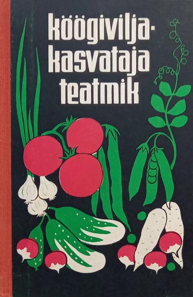Köögiviljakasvataja teatmik kaanepilt – front cover