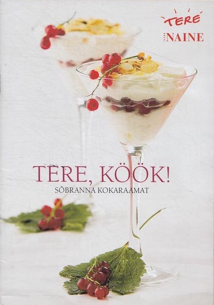 Tere, köök! Sõbranna kokaraamat kaanepilt – front cover