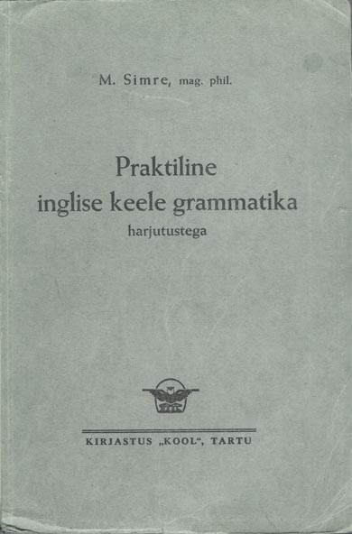 Praktiline inglise keele grammatika harjutustega kaanepilt – front cover